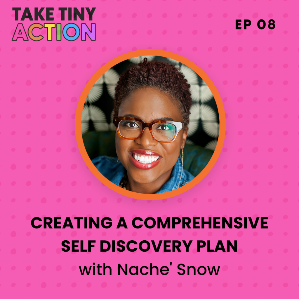 Creating A Comprehensive Self-Discovery Plan with Nache Snow